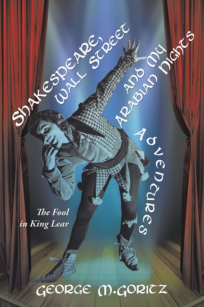 Shakespeare, Wall Street and My Arabian Nights Adventures: The Fool in King Lear