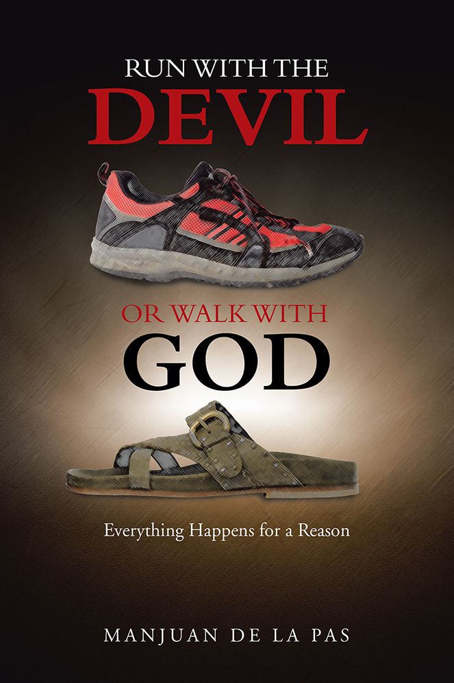 Run With the Devil or Walk With God: Everything Happens for a Reason