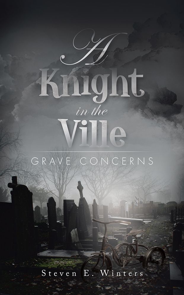 A Knight in the Ville: Grave Concerns
