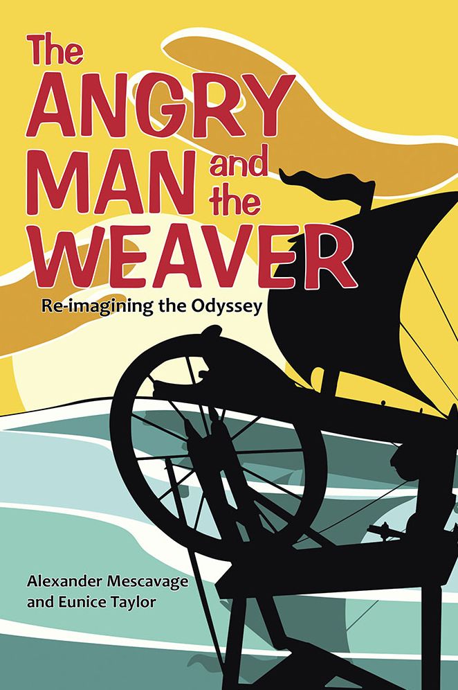 The Angry Man and the Weaver: Re-imagining the Odyssey