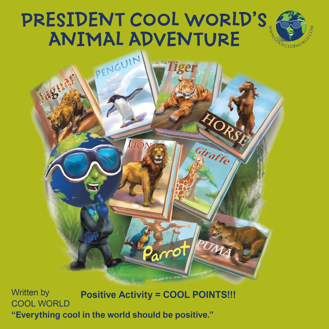 President Cool World's Animal Adventure: Positive Activity = COOL POINTS!!!