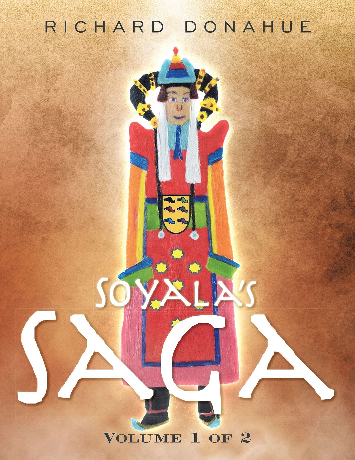 Soyala's Saga: Volume 1 of 2