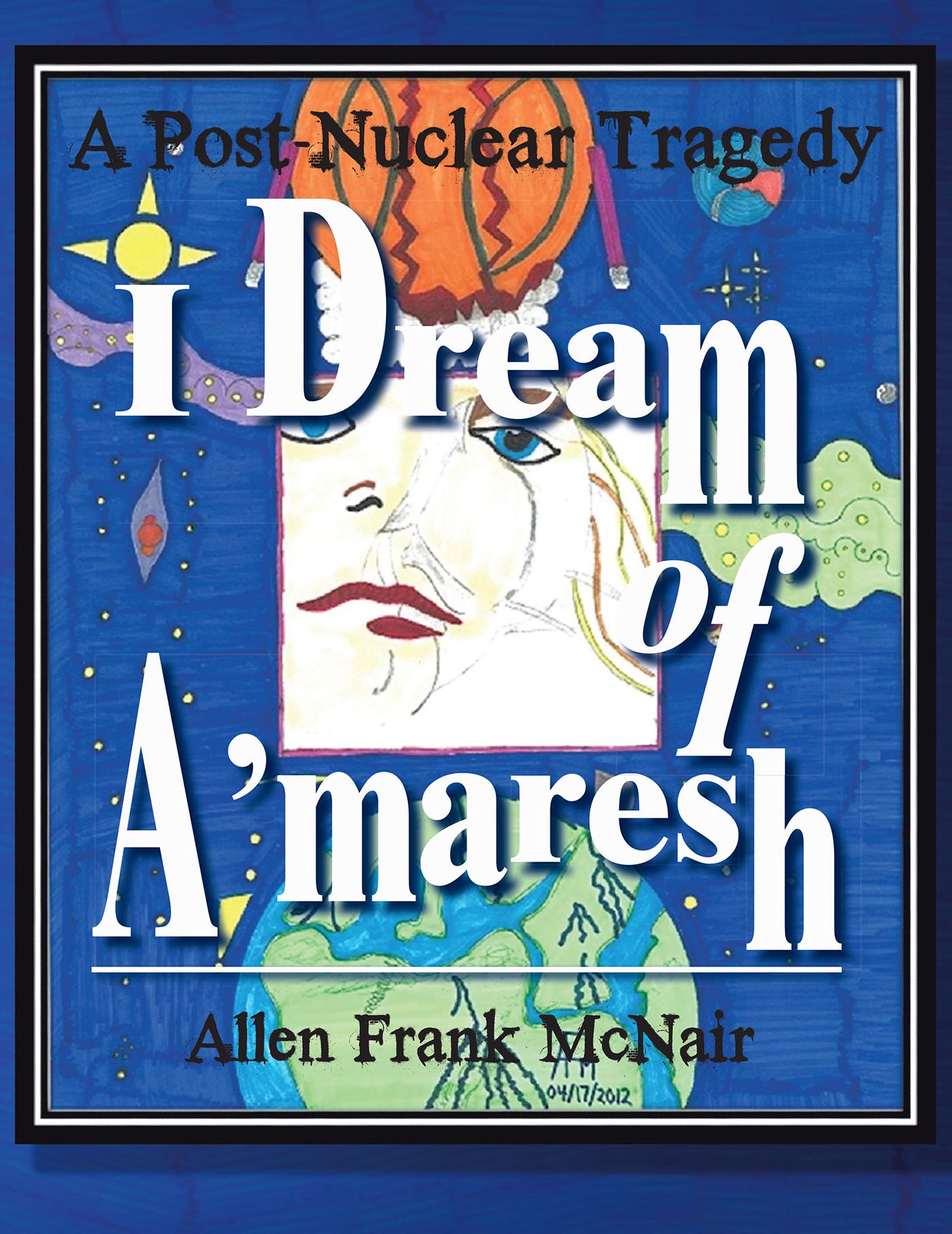 I Dream of A'maresh: A Post-Nuclear Tragedy