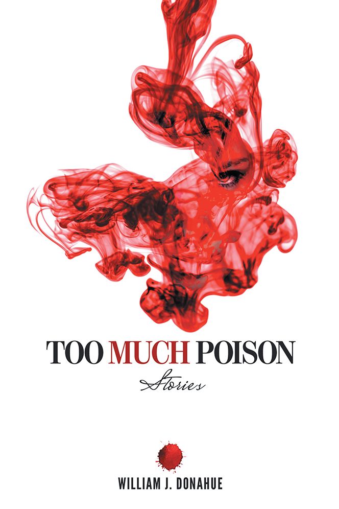 Too Much Poison: Stories