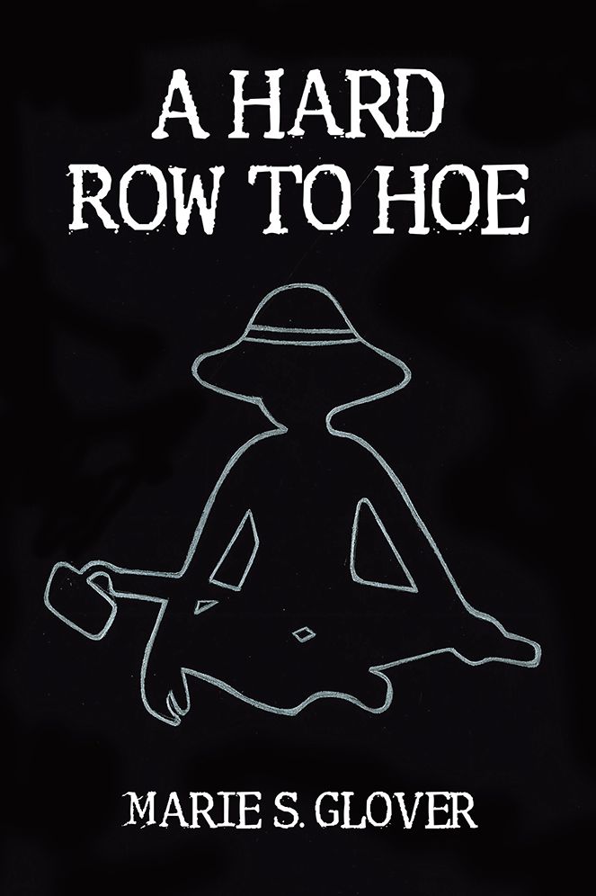 A Hard Row to Hoe