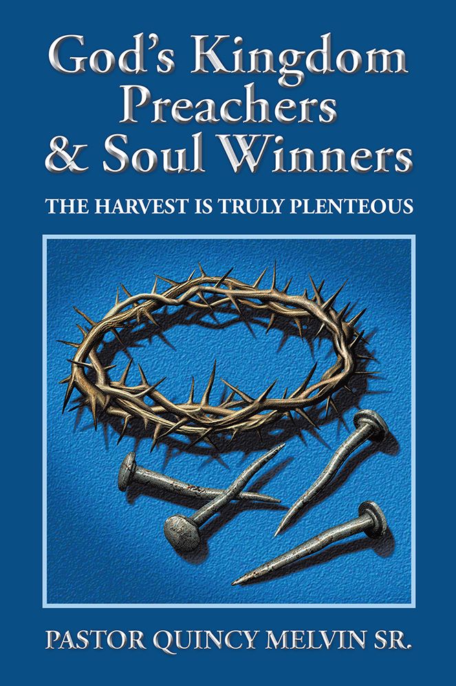 God's Kingdom Preachers & Soul Winners: THE HARVEST IS TRULY PLENTEOUS