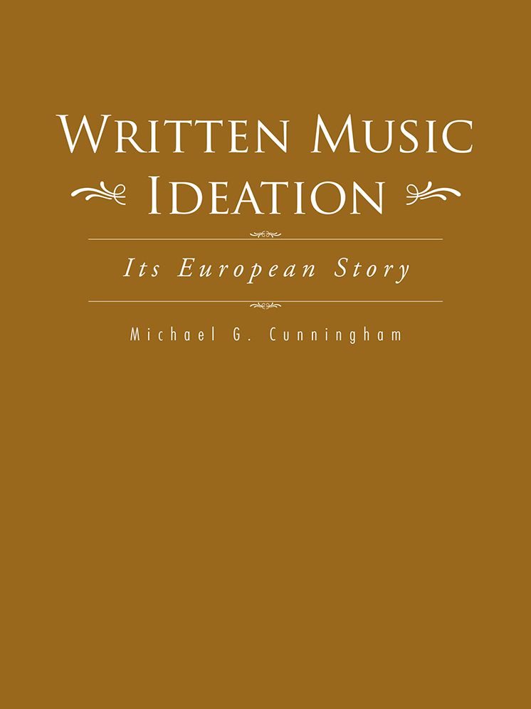 Written Music Ideation: Its European Story
