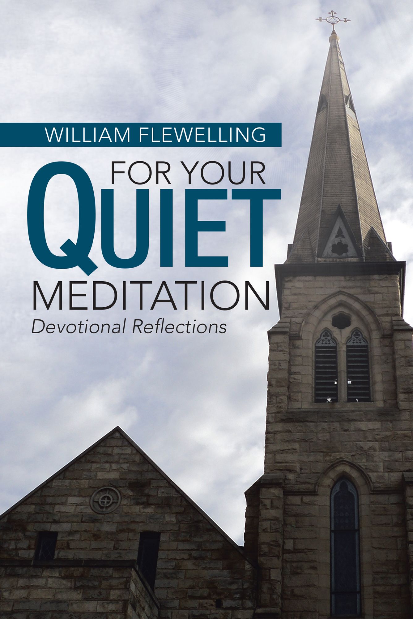 For Your Quiet Meditation: Devotional Reflections