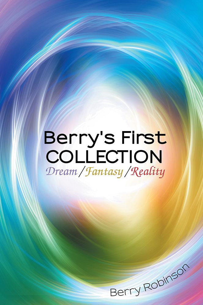 Berry's First Collection: Dream /Fantasy/ Reality