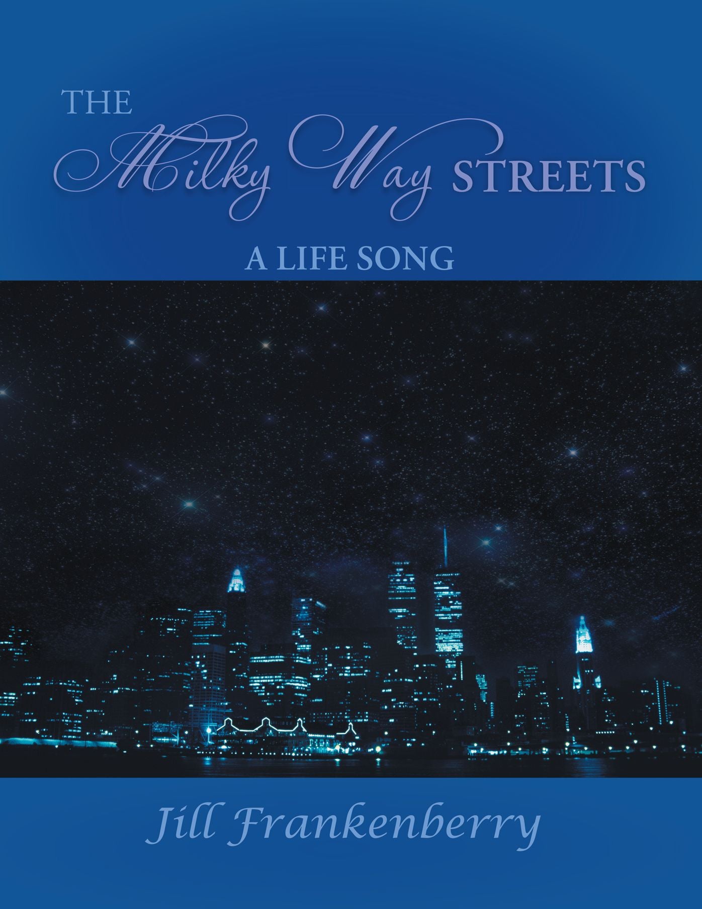 The Milky Way Streets: A Life Song
