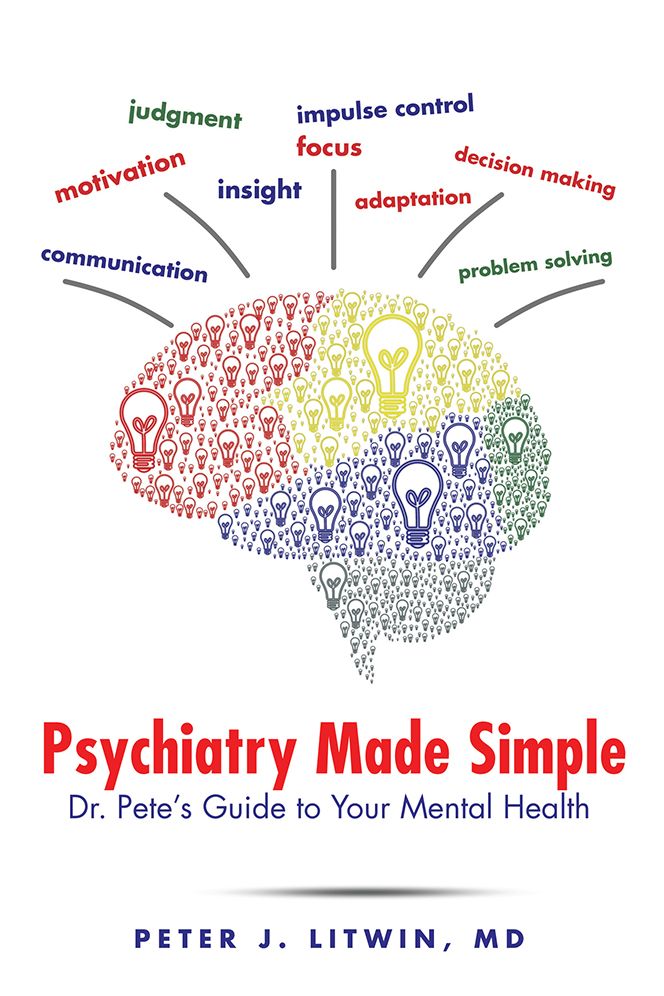 Psychiatry Made Simple: Dr. Pete's Guide to Your Mental Health