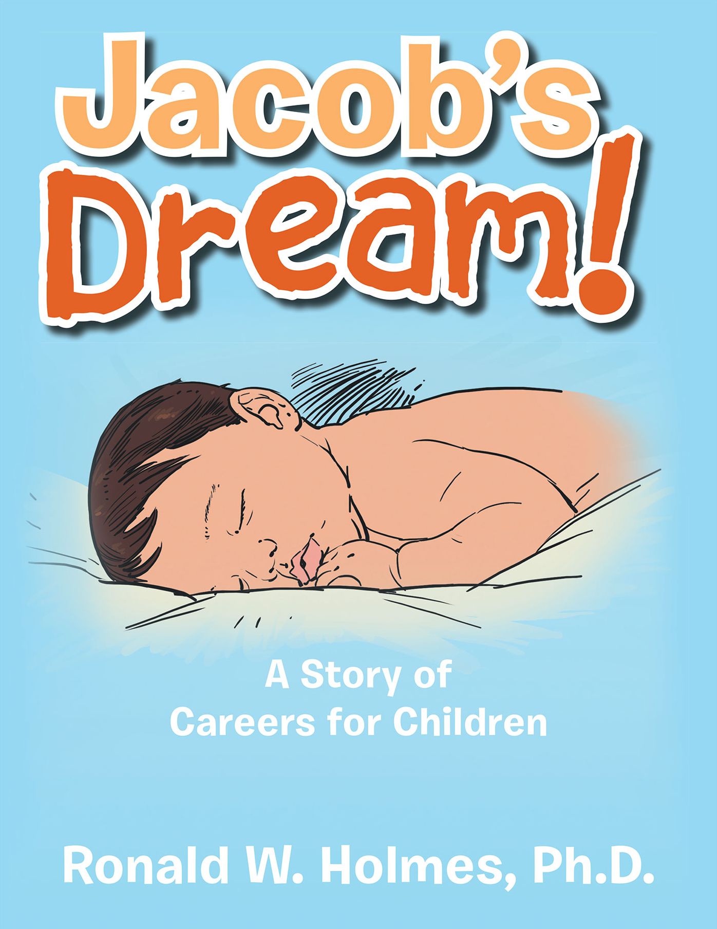 Jacob's Dream!: A Story of Careers for Children