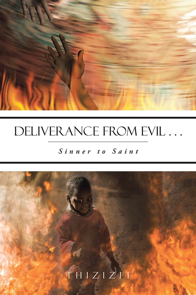 Deliverance from Evil . . .: Sinner to Saint