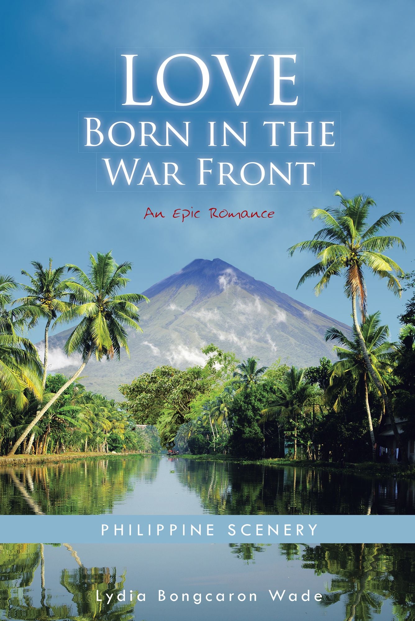 Love Born in the War Front: An Epic Romance