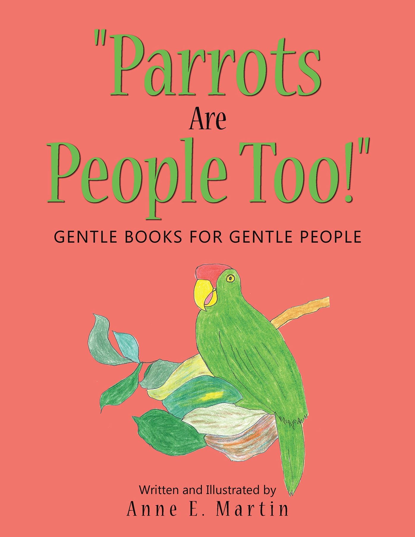 "Parrots Are People Too!": Gentle Books for Gentle People