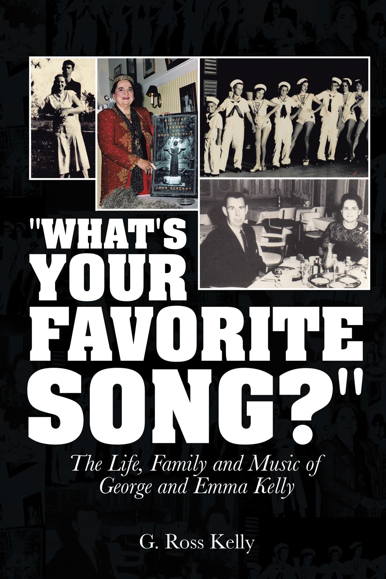 "What's Your Favorite Song?": The Life, Family and Music of George and Emma Kelly