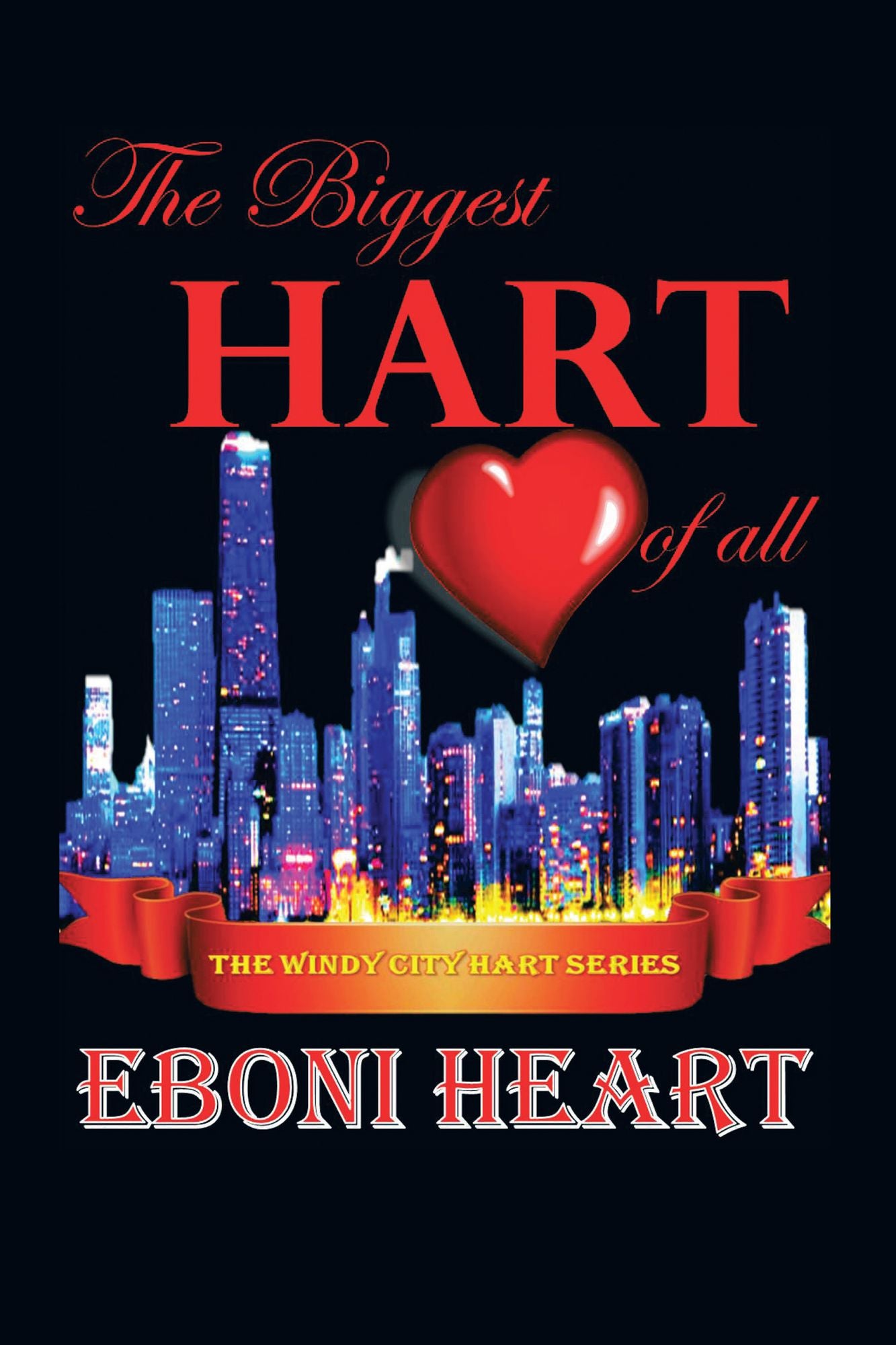 The Biggest Hart of All: The Windy City Heart Series