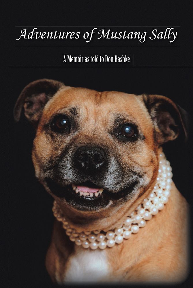 Adventures of Mustang Sally: A Memoir as told to Don Rashke