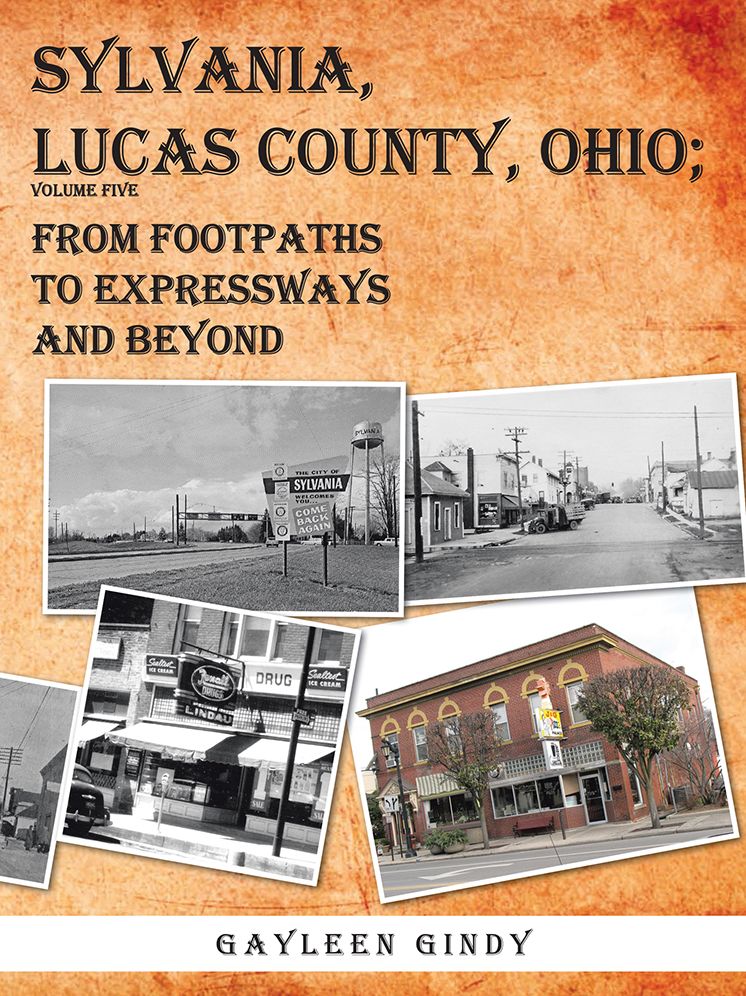 Sylvania, Lucas County, Ohio;: From Footpaths to Expressways and Beyond Volume Five