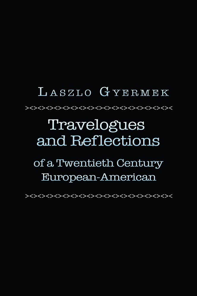 Travelogues and Reflections: of a Twentieth Century European American