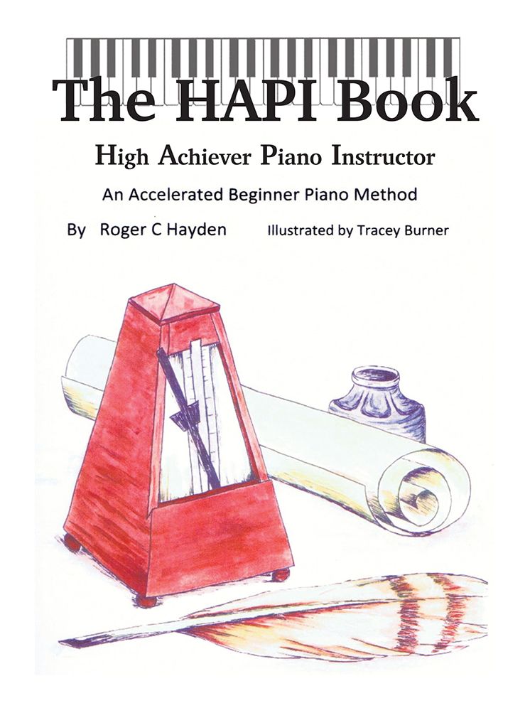 "The HAPI Book": High Achiever Piano Instructor