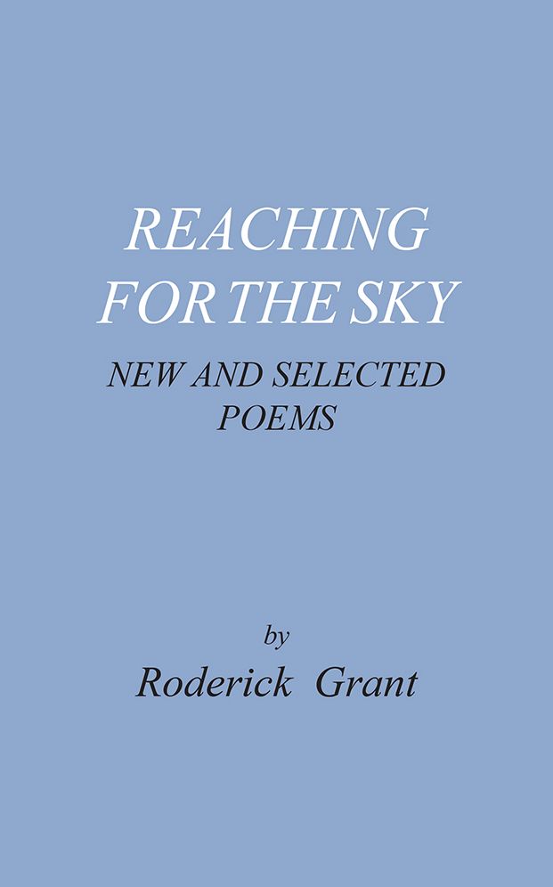 REACHING FOR THE SKY: new and selected poems