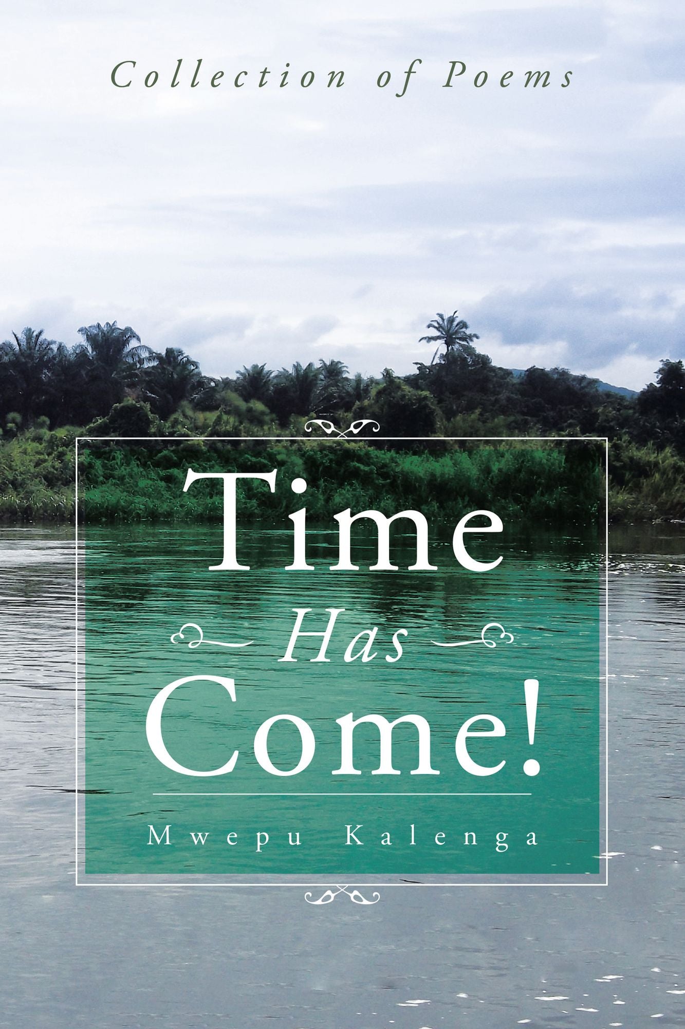 Time Has Come!: Collection of Poems