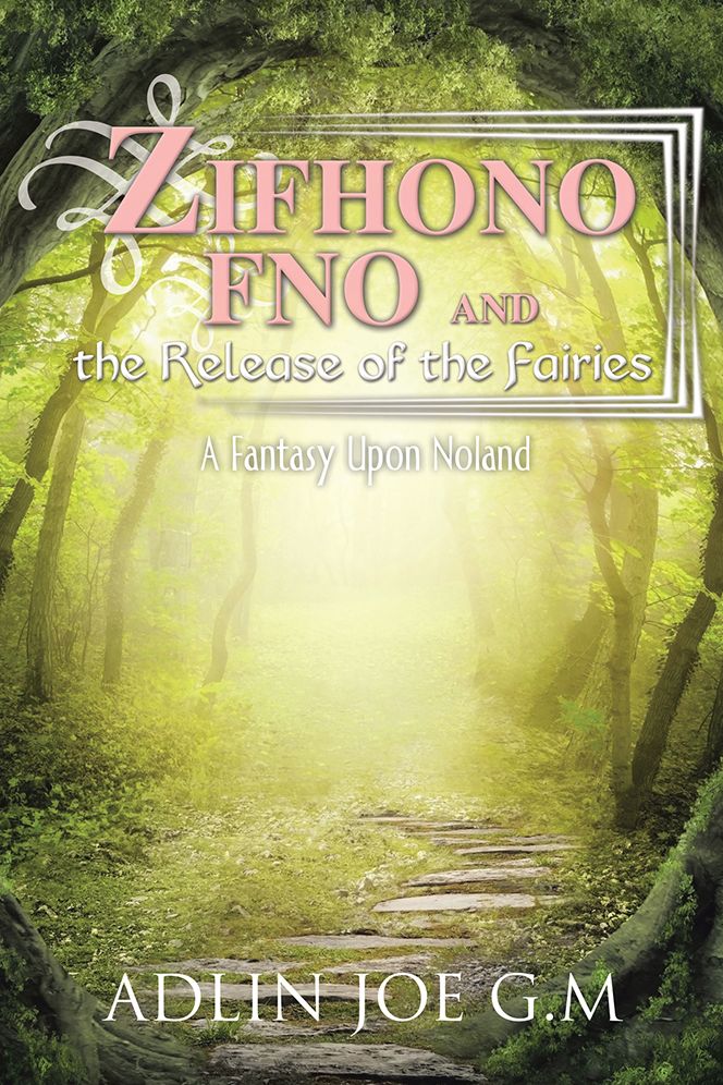 Zifhono Fno and the Release of the Fairies: A Fantasy Upon Noland
