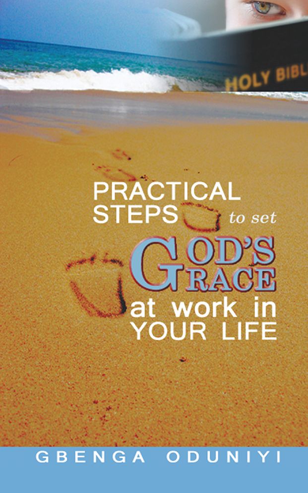 Practical Steps to Set God's Grace at Work in Your Life