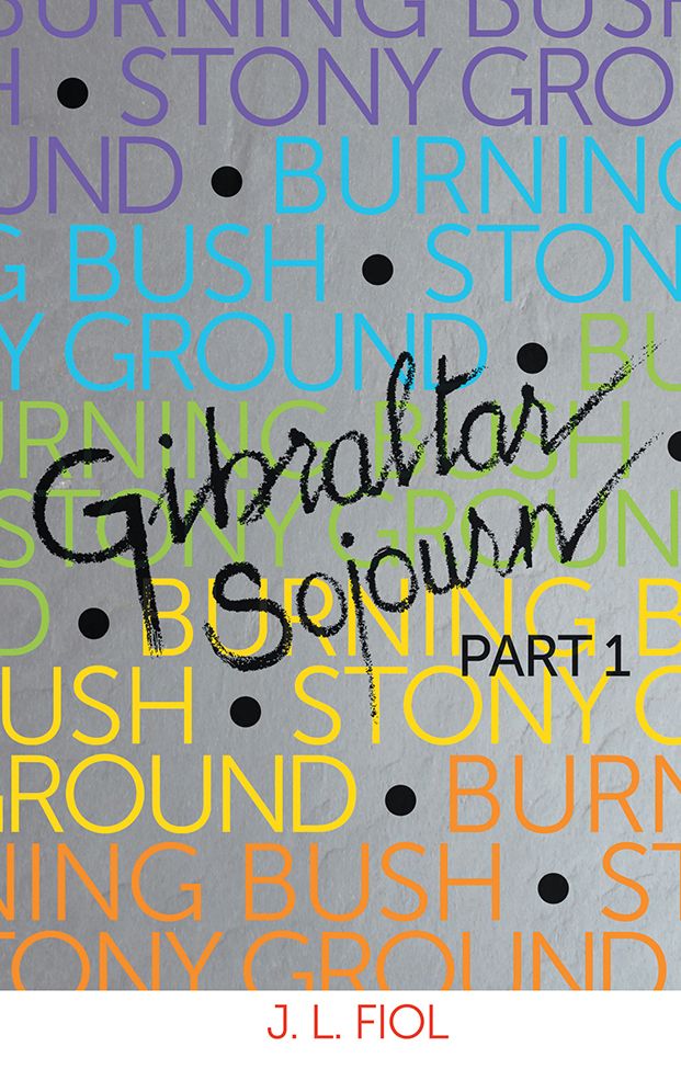 Burning Bush Stony Ground: Gibraltar Sojourn