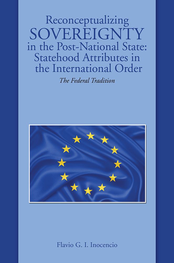 Reconceptualizing Sovereignty in the Post-National State: Statehood Attributes in the International Order: The Federal Tradition