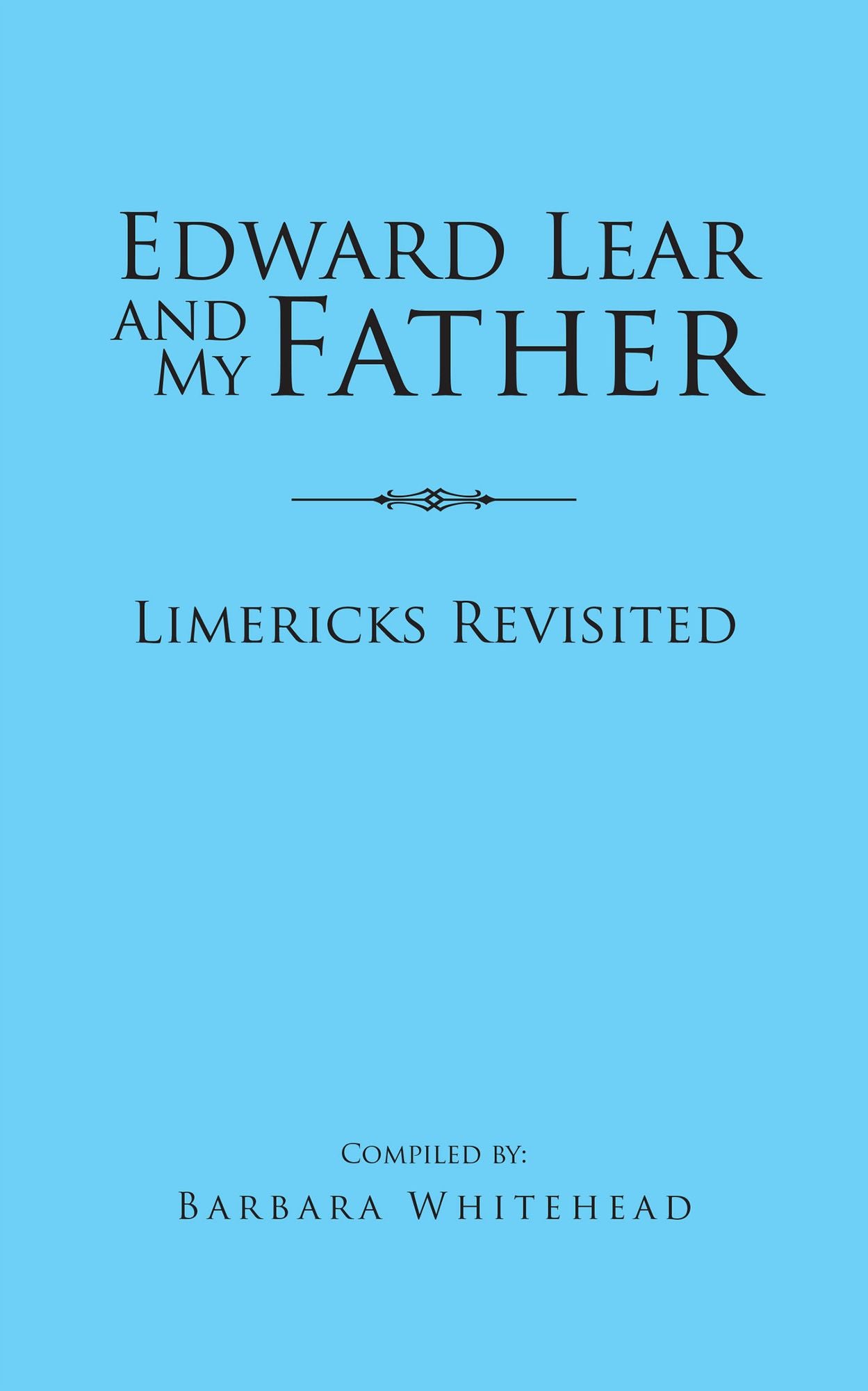 Edward Lear and My Father: Limericks Revisited
