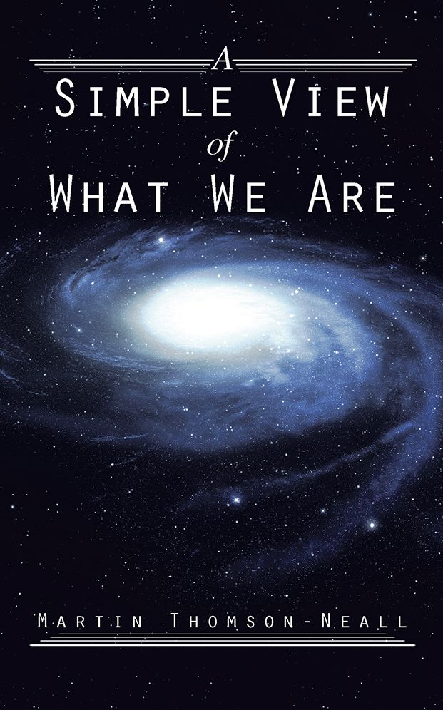 A Simple View of What We Are