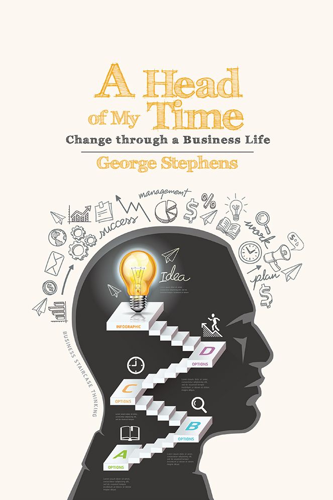 A Head of My Time: Change through a Business Life