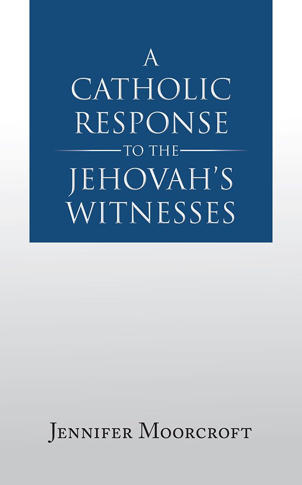 A Catholic Response to the Jehovah's Witnesses