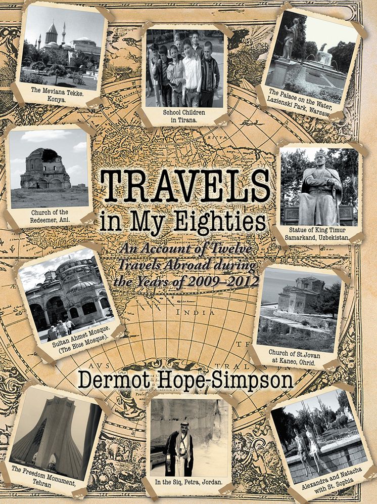 Travels in My Eighties: An Account of Twelve Travels Abroad during the Years of 2009-2012