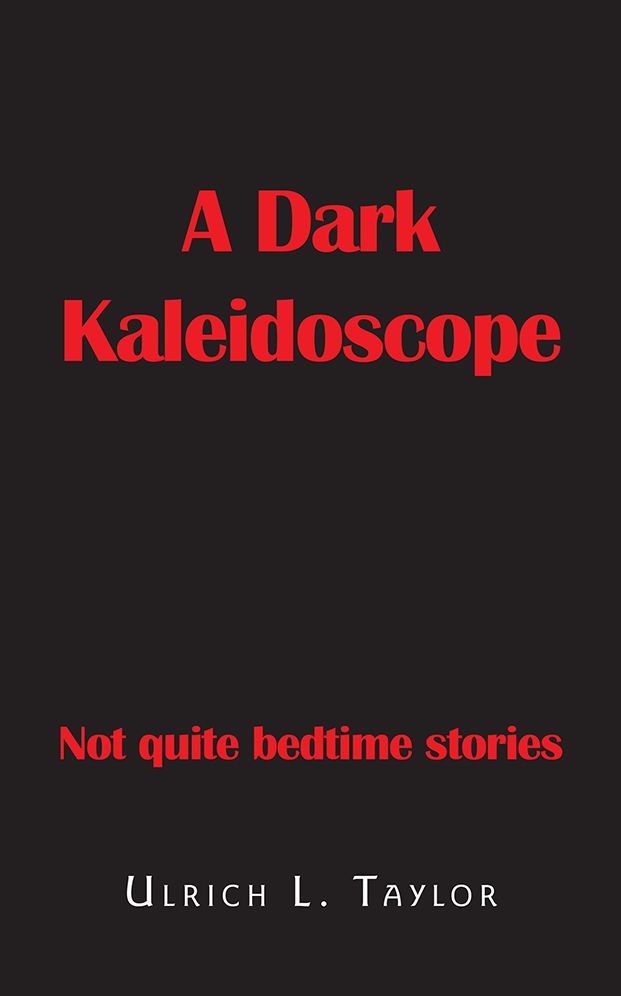 A Dark Kaleidoscope: Not quite bedtime stories
