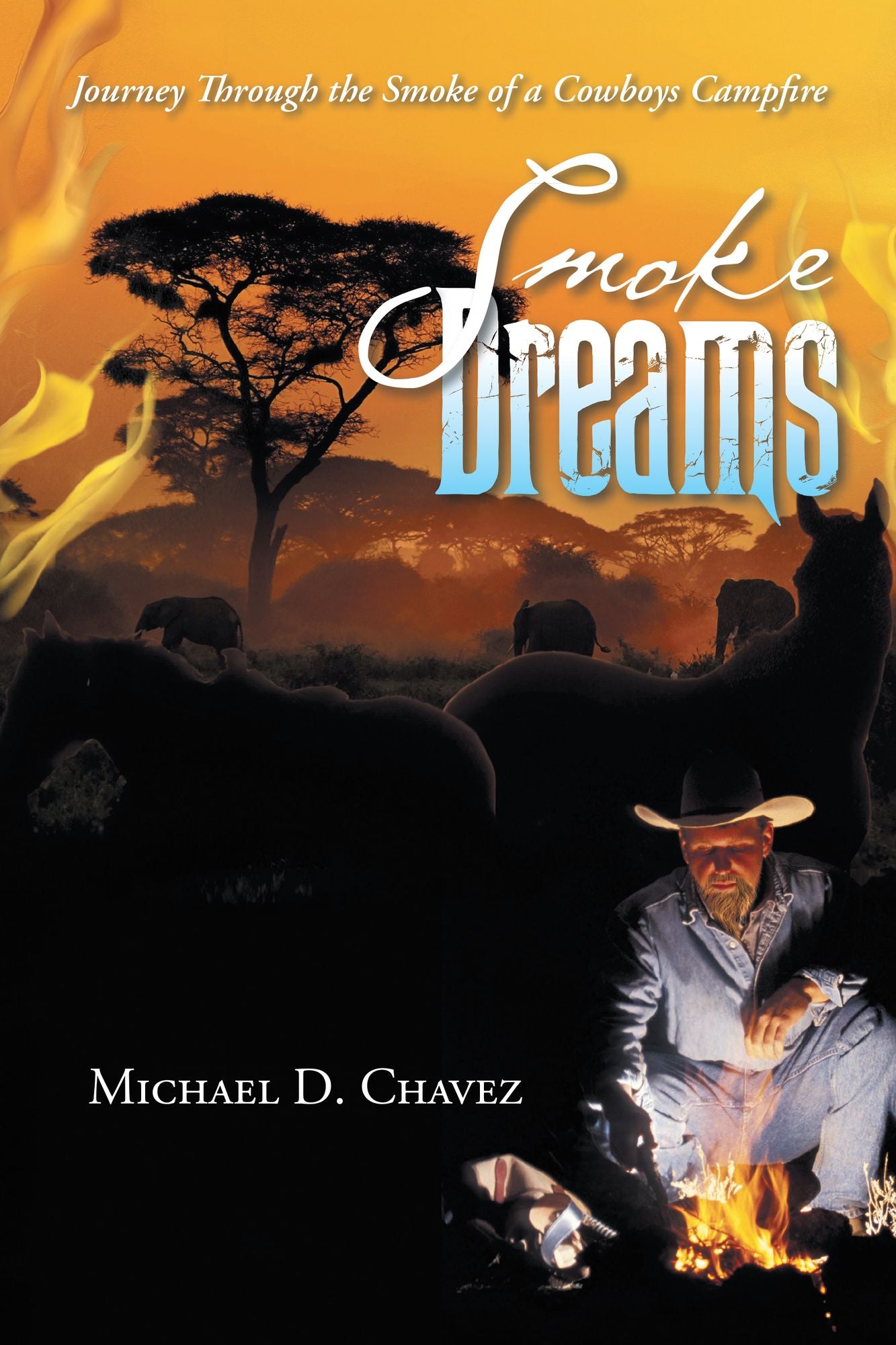 Smoke Dreams: Journey Through the Smoke of a Cowboys Campfire
