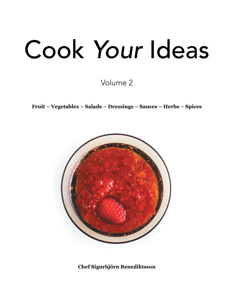 Fruit - Vegetables - Salads - Dressings - Sauces - Herbs - Spices: Volume 2