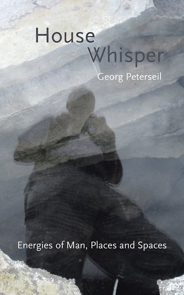 House Whisper: Energies of Man, Places and Spaces
