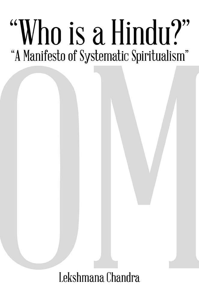 "Who is a Hindu?": "A Manifesto of Systematic Spiritualism"