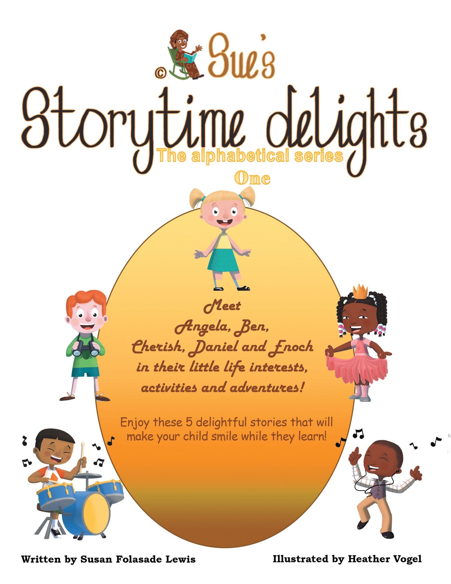 Sue's storytime delights: Meet Angela, Ben, Cherish, Daniel and Enoch in their little life interests, activities and adventures