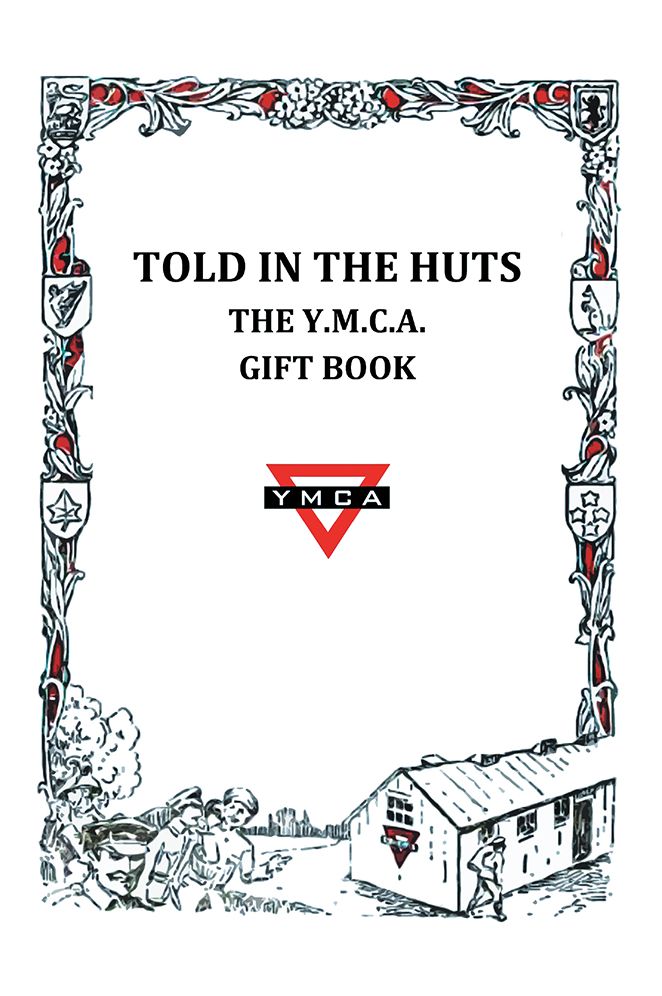 Told in the Huts: The Y.M.C.A. Gift Book