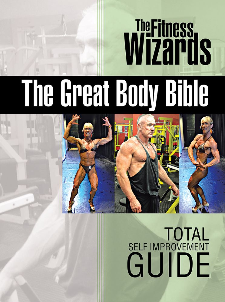 The Great Body Bible: Total Self Improvement Guide