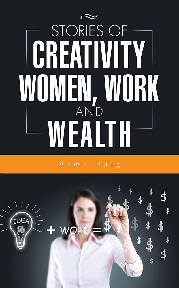 Stories of Creativity, Women, Work and Wealth