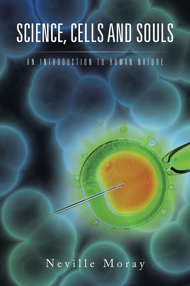 SCIENCE, CELLS AND SOULS: AN INTRODUCTION TO HUMAN NATURE