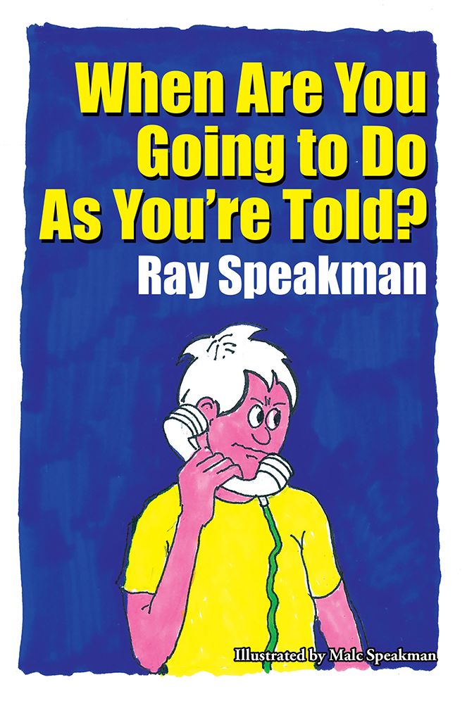 When Are You Going to Do As You're Told?