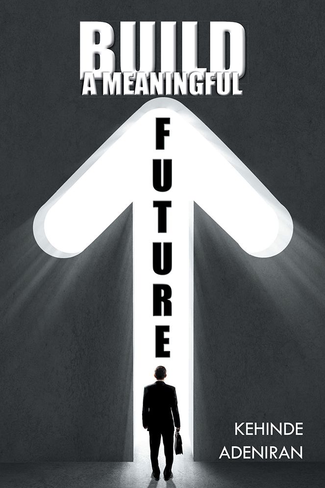 BUILD A MEANINGFUL FUTURE