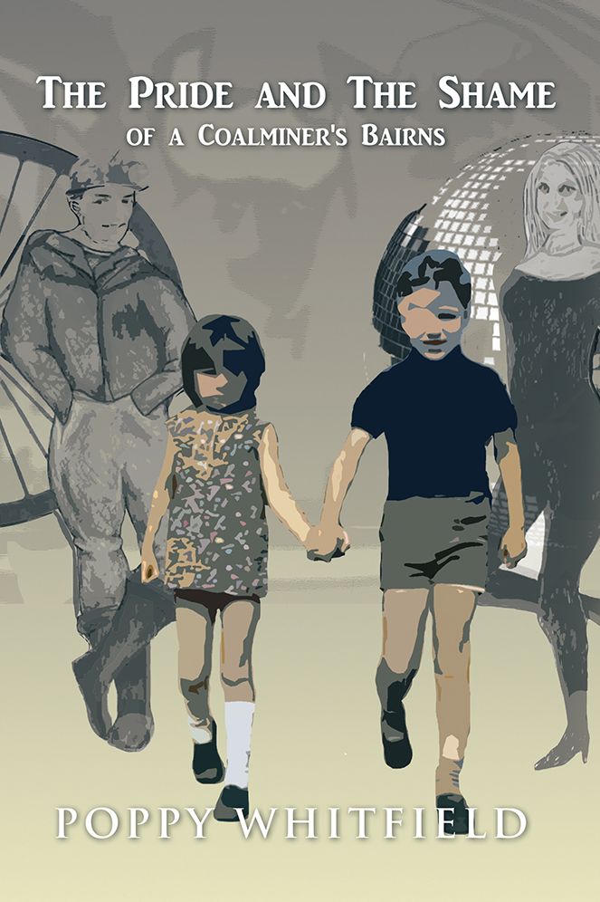 The Pride and The Shame of a Coalminer's Bairns