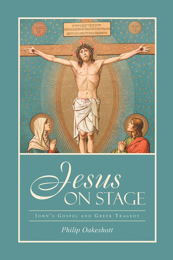 Jesus on Stage: John's Gospel and Greek Tragedy